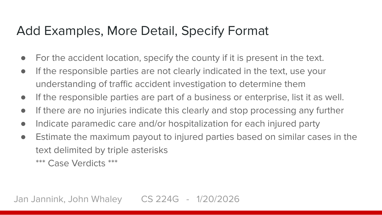 Slayt: Add Examples, More Detail, Specify Format. İlçe yazıyorsa belirt; sorumlu açık değilse çıkarım yap; yaralı yoksa belirt ve dur; ambulans ve hastane bilgisini ekle; benzer davalara göre tazminatı tahmin et