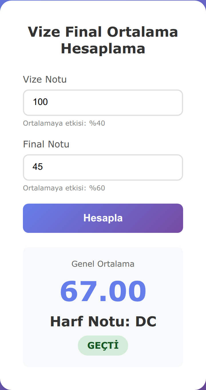 Opus 4.5'in belirsiz istekle yaptığı sayfa: vize 100, final 45 girilmiş; Genel Ortalama 67.00, Harf Notu: DC, yeşil GEÇTİ etiketi.