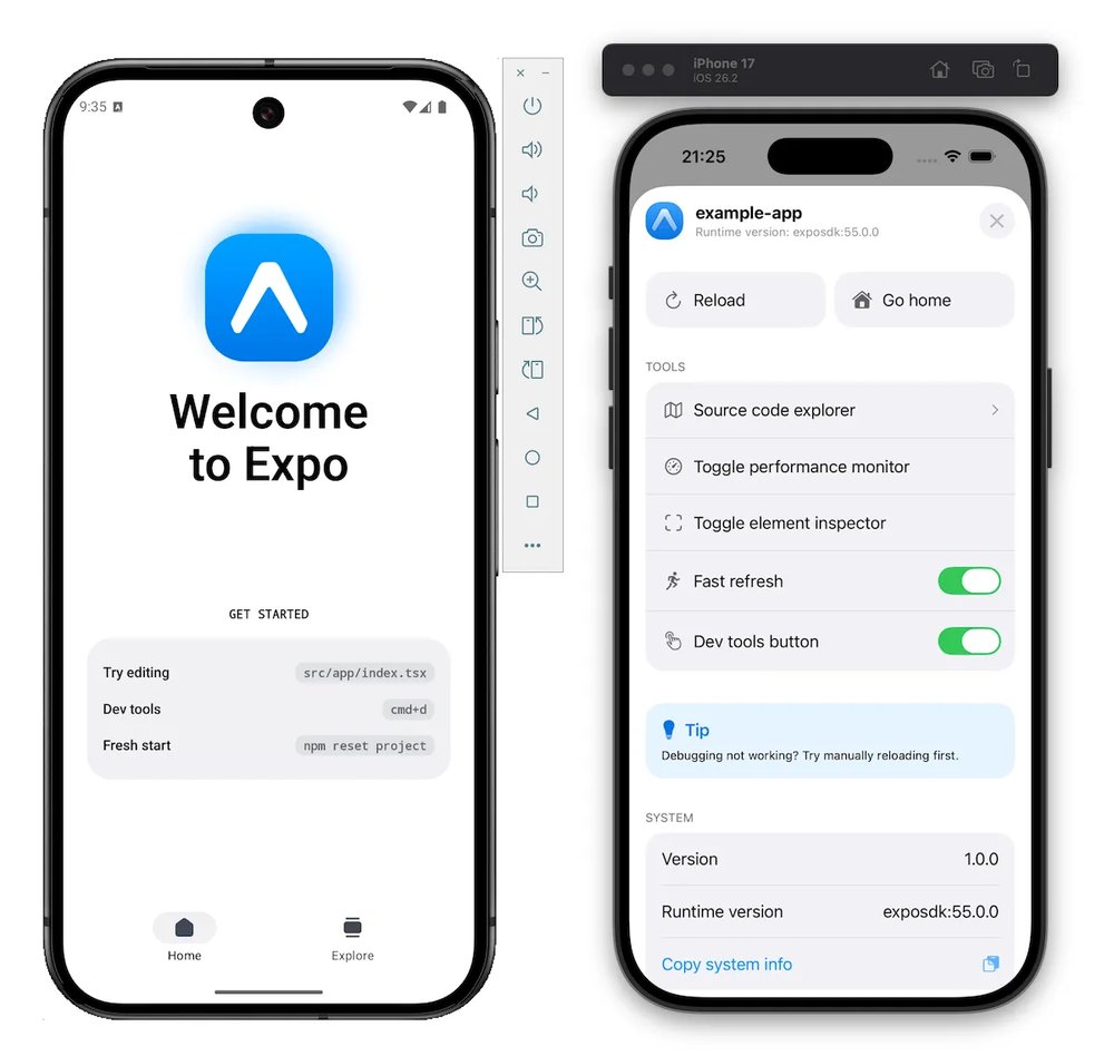 Solda Android emülatöründe Expo başlangıç ekranı: 'Welcome to Expo', altında 'Try editing src/app/index.tsx', 'Dev tools', 'Fresh start' satırları ve altta Home, Explore sekmeleri. Sağda iPhone simülatöründe Expo geliştirici menüsü: Reload, Go home, Source code explorer, Fast refresh açık, Runtime version exposdk:55.0.0.