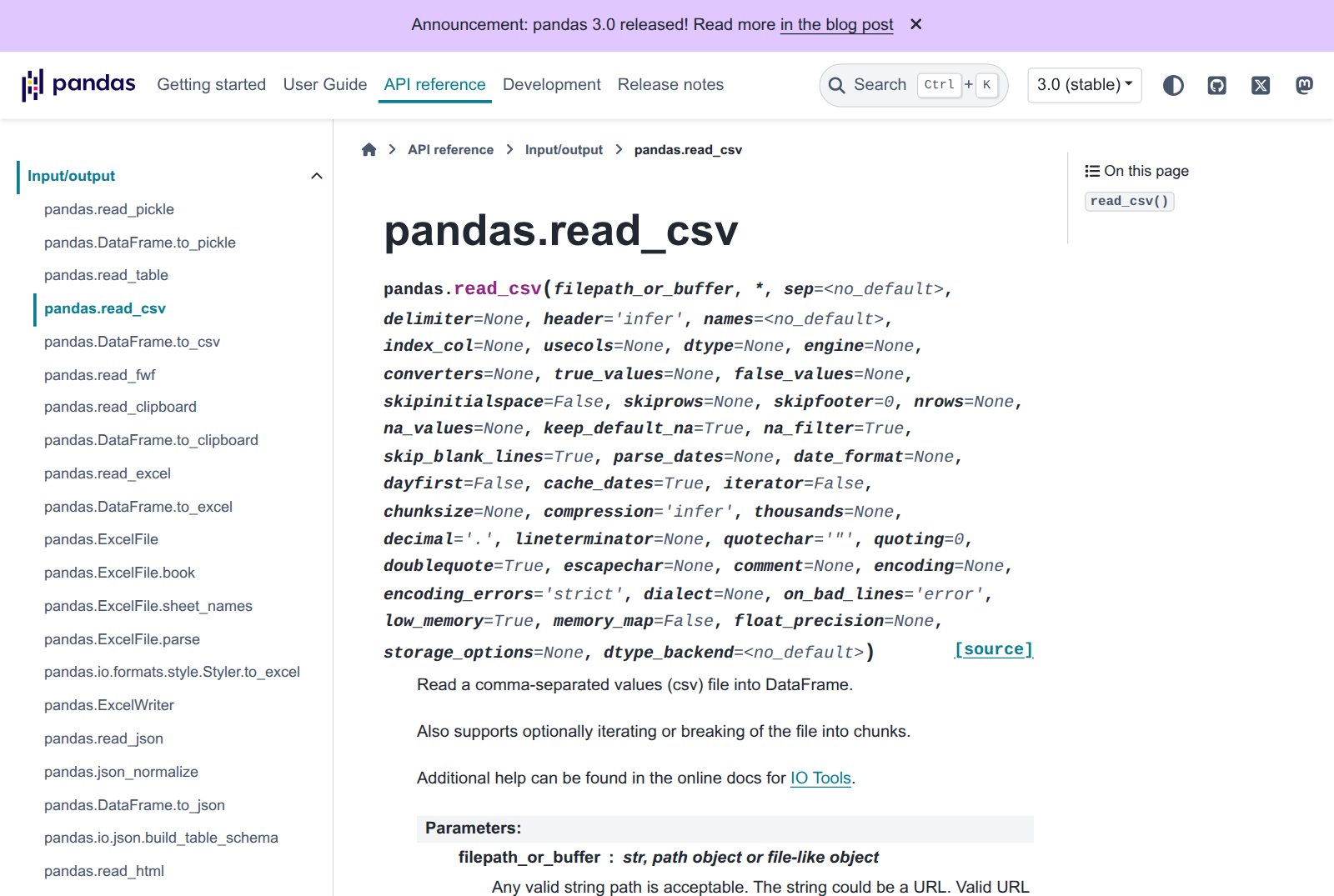 pandas belgelerinde pandas.read_csv sayfası. Üst menüde Getting started, User Guide, API reference (seçili), Development, Release notes ve sağda sürüm seçici '3.0 (stable)'. Solda Input/output başlığı altında read_pickle, to_pickle, read_table, read_csv (seçili), to_csv, read_fwf, read_clipboard, read_excel gibi fonksiyonların listesi. Ortada fonksiyonun tam imzası: filepath_or_buffer, sep, delimiter, header, names, index_col, usecols, dtype ve onlarca parametre, varsayılan değerleriyle; altında 'Read a comma-separated values (csv) file into DataFrame' açıklaması ve Parameters başlığı.
