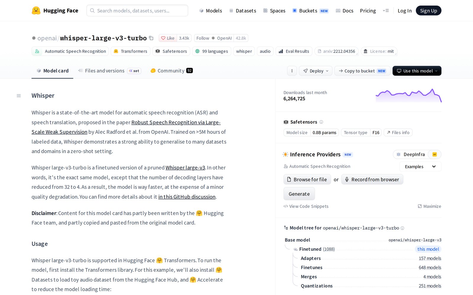 Hugging Face'te openai/whisper-large-v3-turbo model sayfası. Başlığın altında etiketler: Automatic Speech Recognition, Transformers, Safetensors, 99 languages, arxiv bağlantısı, License: mit; 3,43 bin beğeni. Solda Model card metni. Sağda geçen ayki indirme sayısı 6.264.725, model boyutu 0,8 milyar parametre, tarayıcıdan dosya yükleyip deneme kutusu ve model ağacı: 1088 ince ayarlı, 251 nicemlenmiş sürüm.