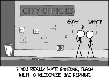 xkcd karikatürü, Kerning. Üstte KEMING yazısı; altında: Kerning'den nefret ediyorsanız, k ile e harflerini fazla yakın koyup her şeyi mahvedebilirsiniz. Bir adam: Bu karikatürden sonra harf aralığı kötü yazıları görmeden duramayacaksınız.